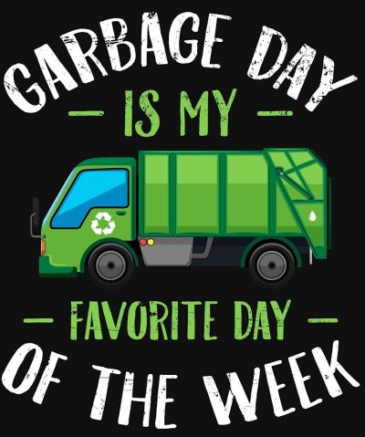 Garbage Day is today!